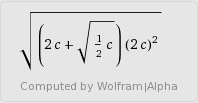 sqrt((2 c+sqrt(1/2 c)) (2 c)^2)